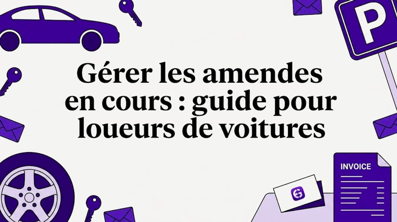 Gérer les amendes en cours : guide pour loueurs de voitures